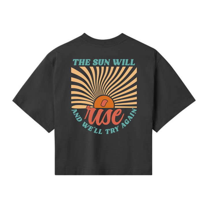 THE SUN WILL RISE Crop Top