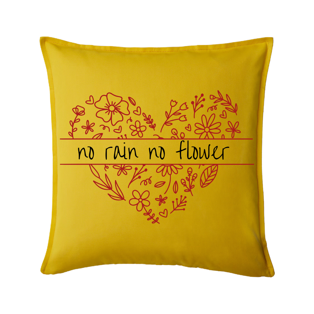 NO RAIN NO FLOWER Kissenbezug