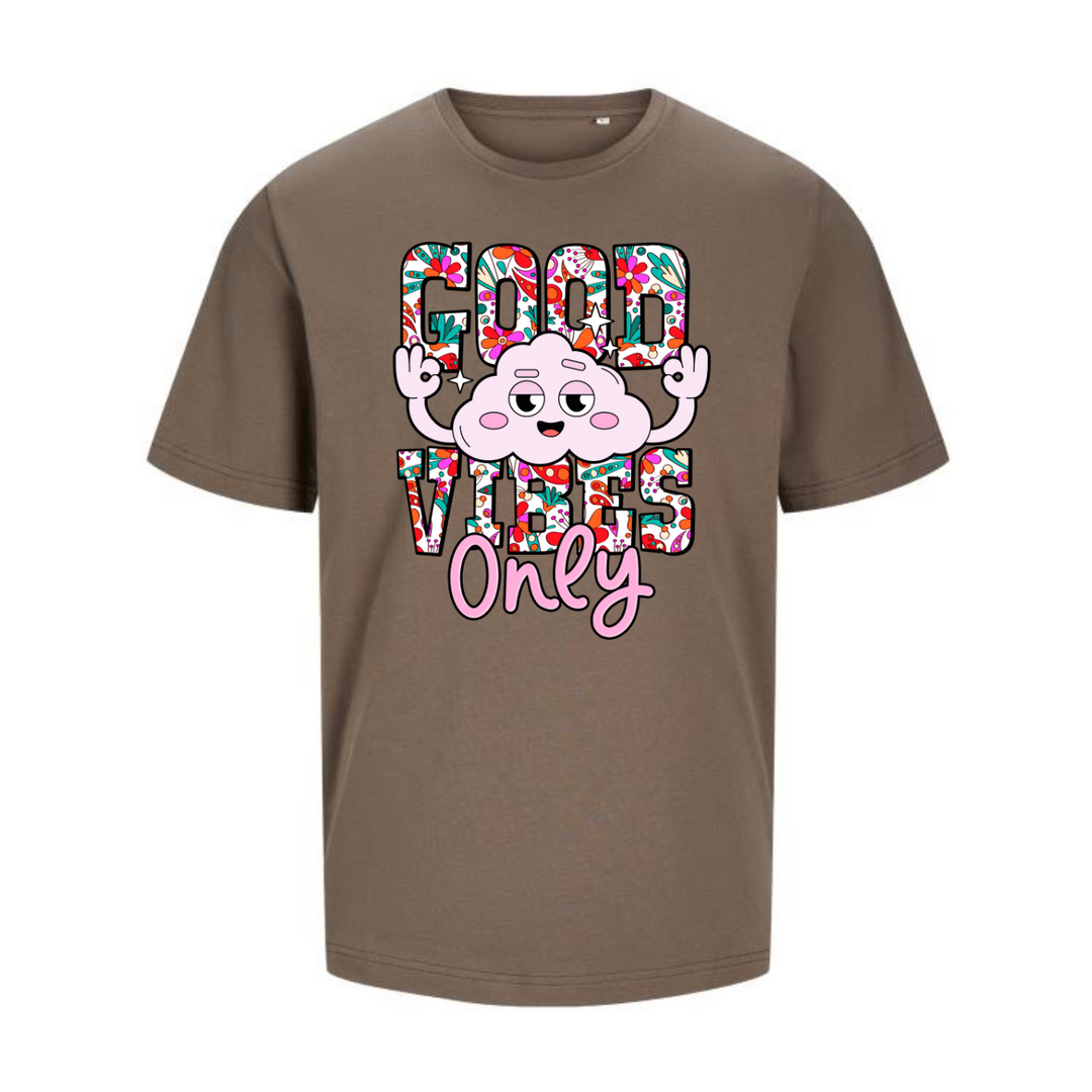 GOOD VIBES ONLY T-Unisex