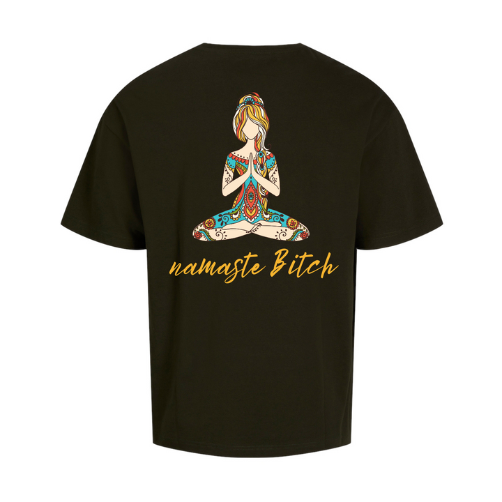 NAMASTE BITCH Oversize-Unisex