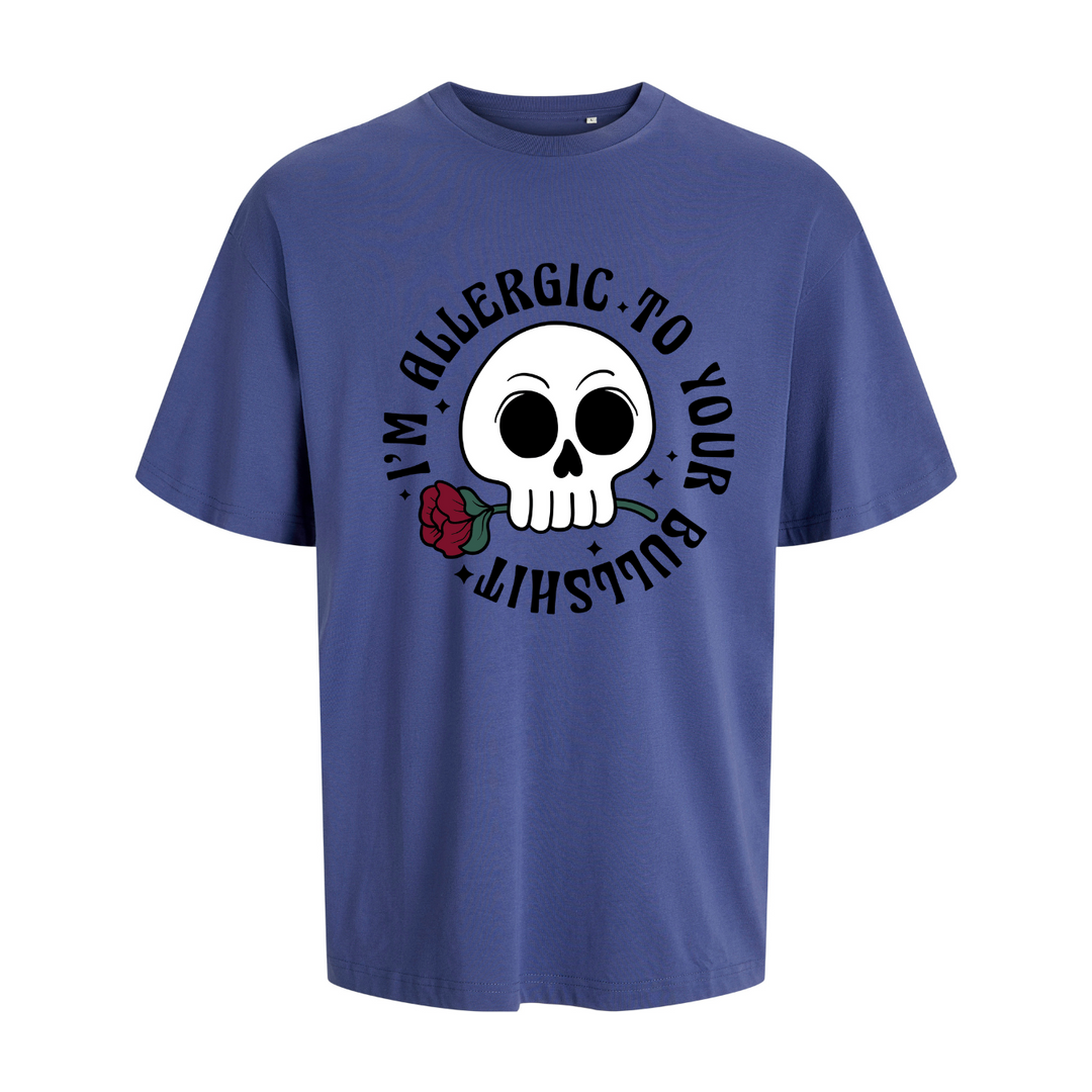 ALLERGIC TO YOUR BULLSHIT Oversize-Unisex