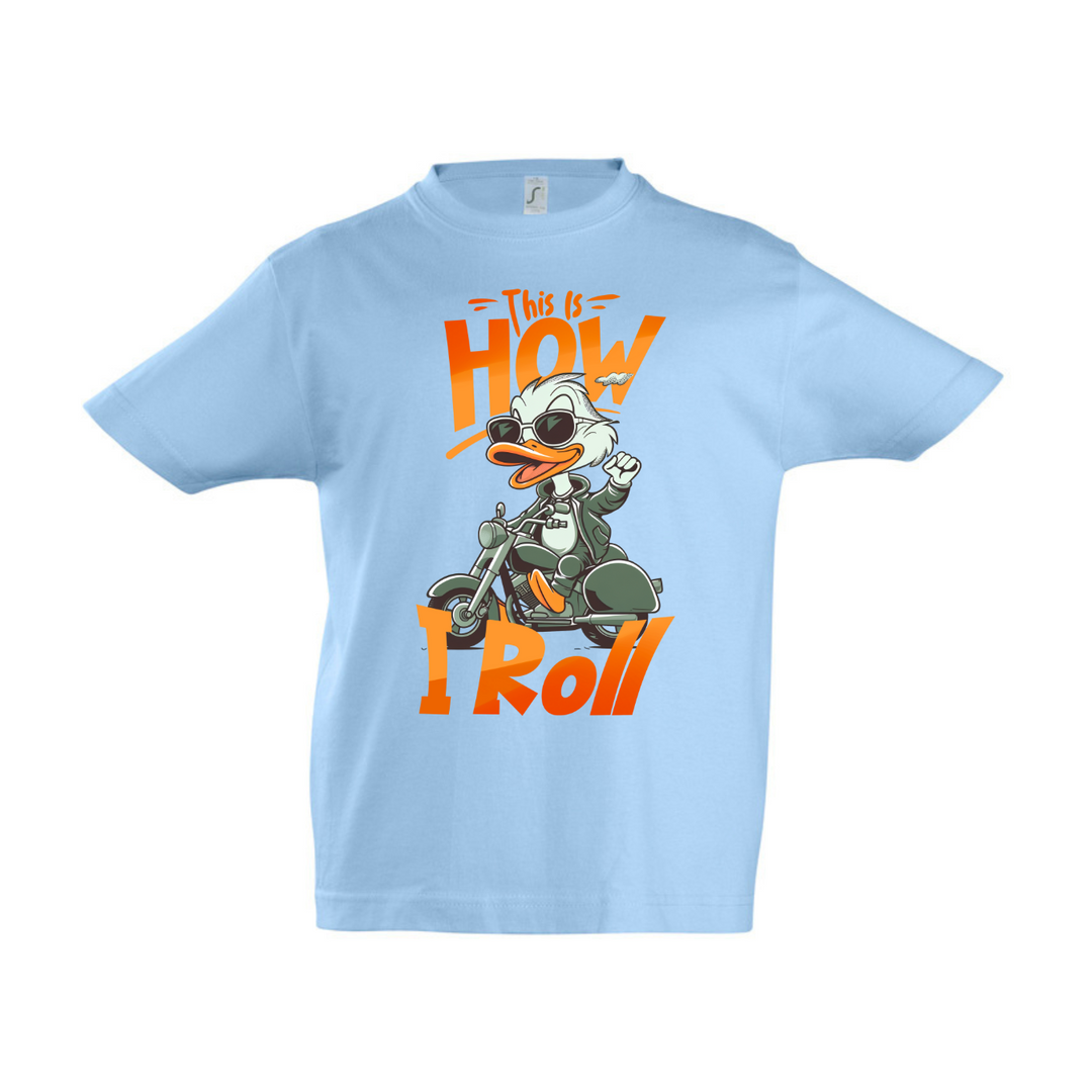 THIS IS HOW I ROLL T-Kids
