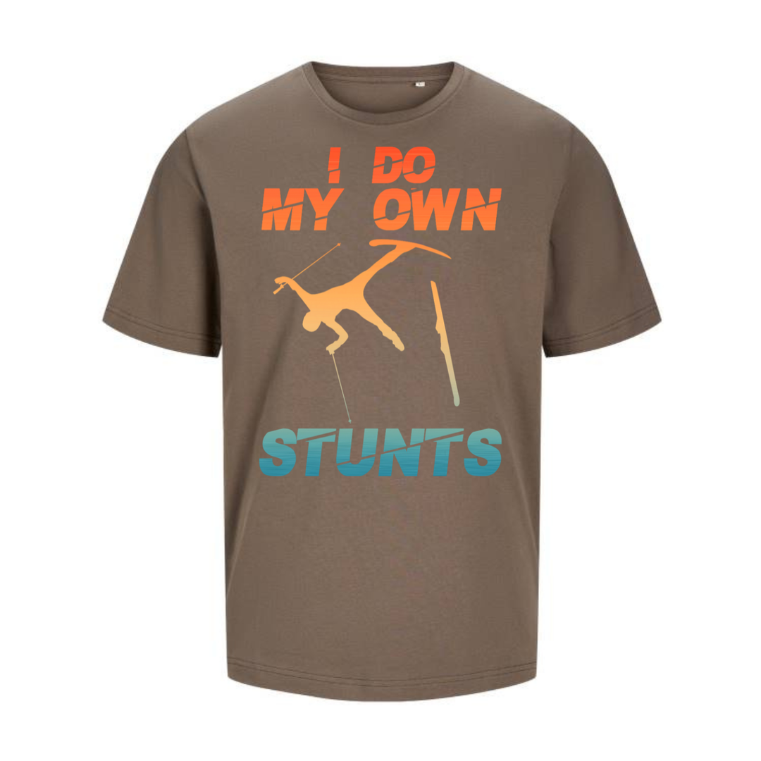I DO MY OWN STUNTS T-Unisex