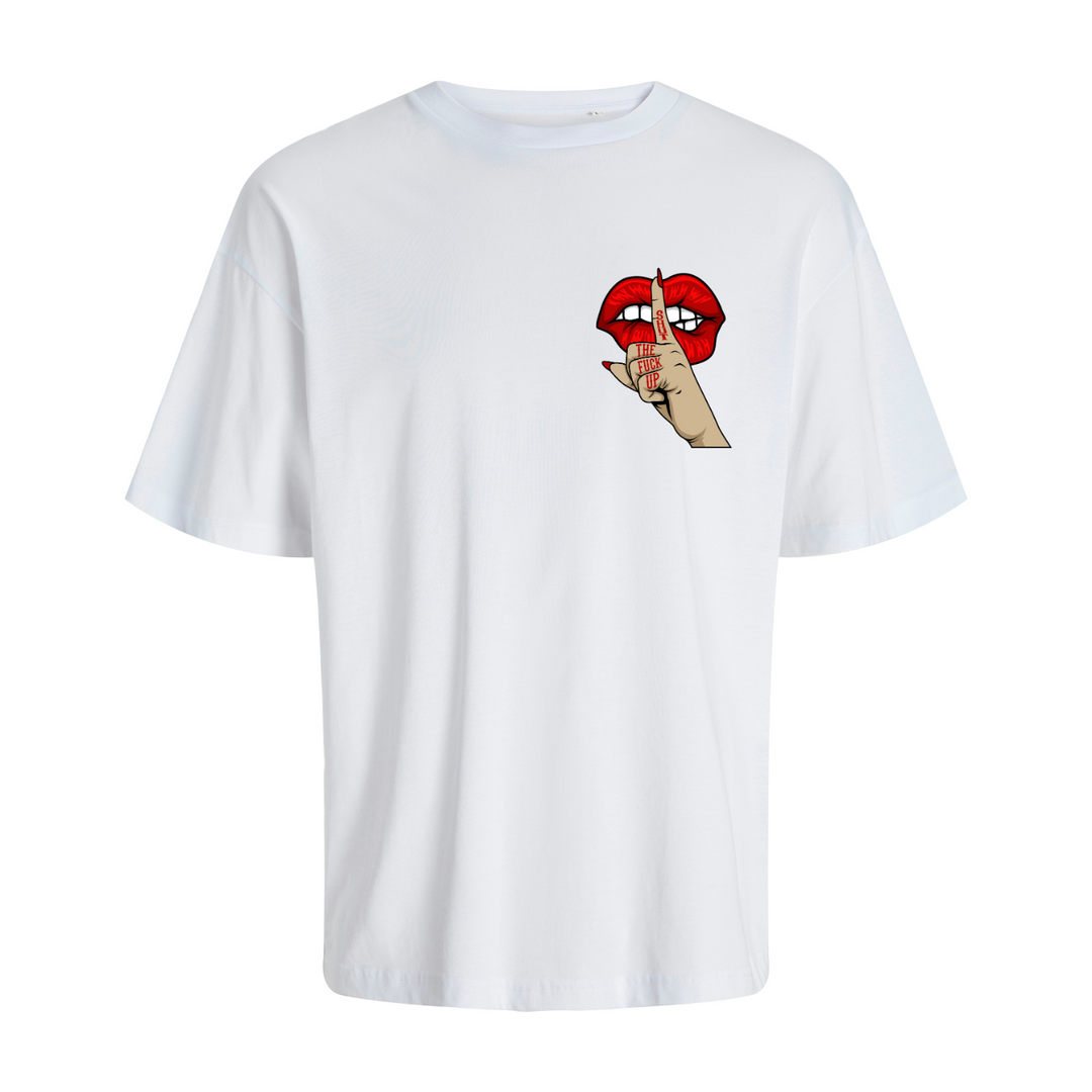 SHUT THE FUCK UP Oversize-Unisex