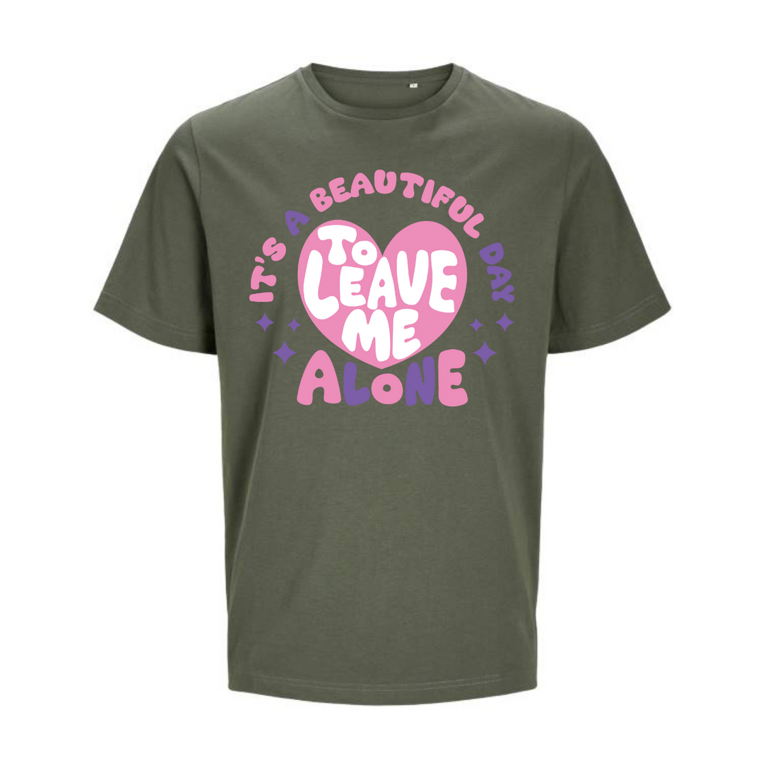 LEAVE ME ALONE T-Unisex