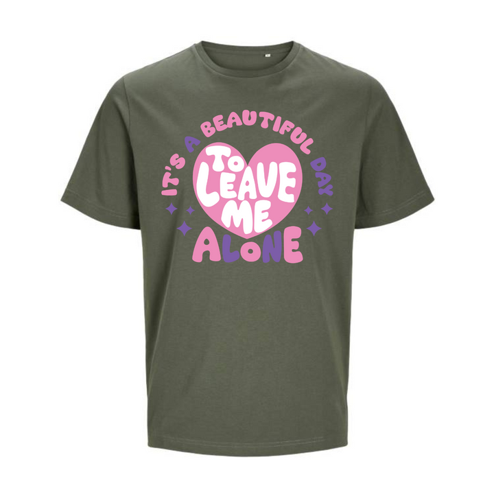 LEAVE ME ALONE T-Unisex