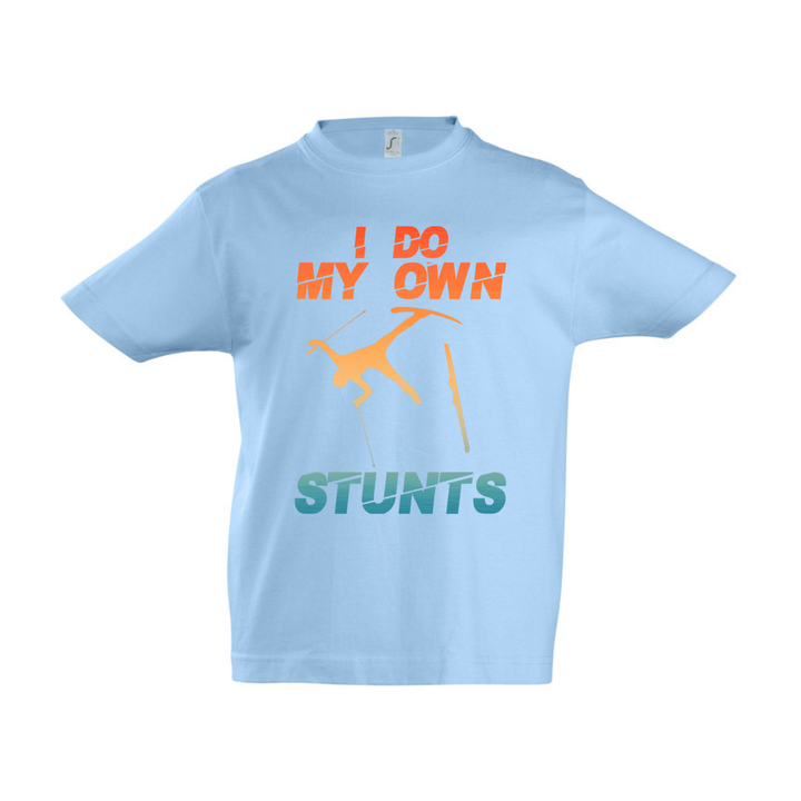I DO MY OWN STUNTS T-Kids