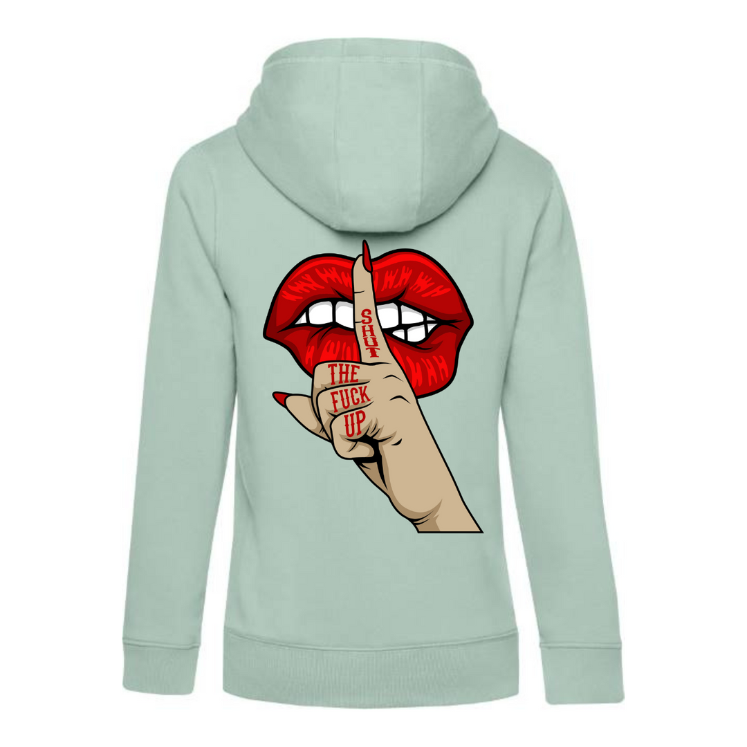 SHUT THE FUCK UP Hoodie-Damen