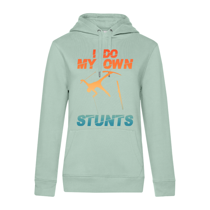I DO MY OWN STUNTS Hoodie-Damen