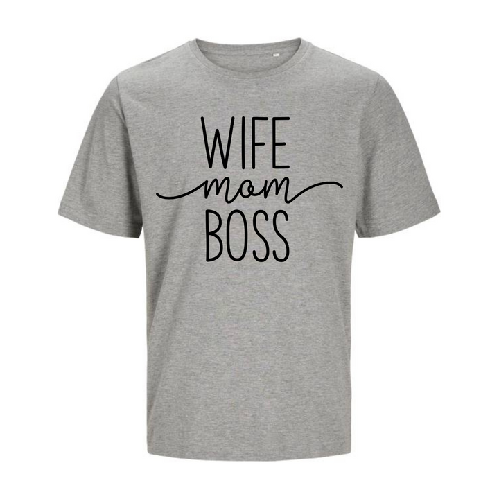 WIFE MOM BOSS T-Unisex