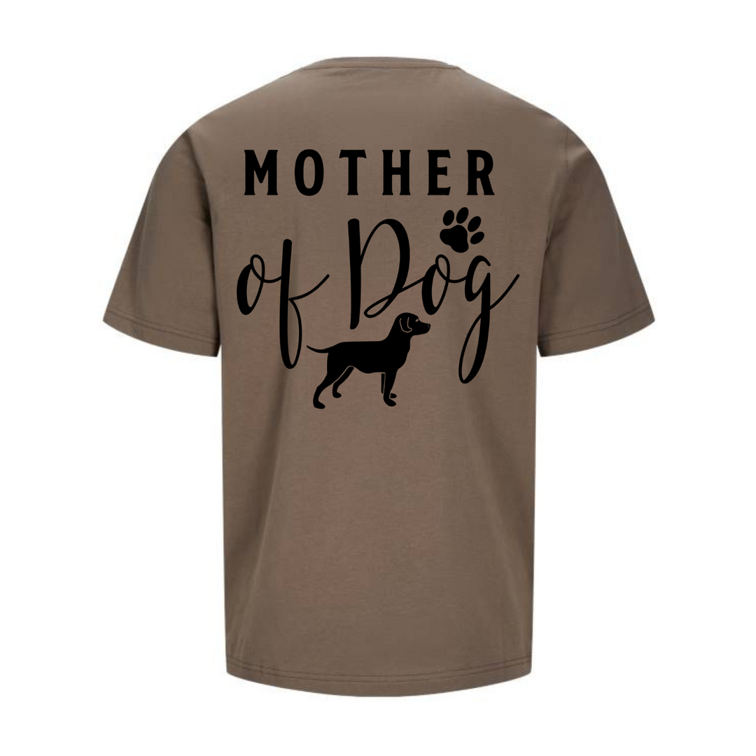 MOTHER OF DOG T-Unisex