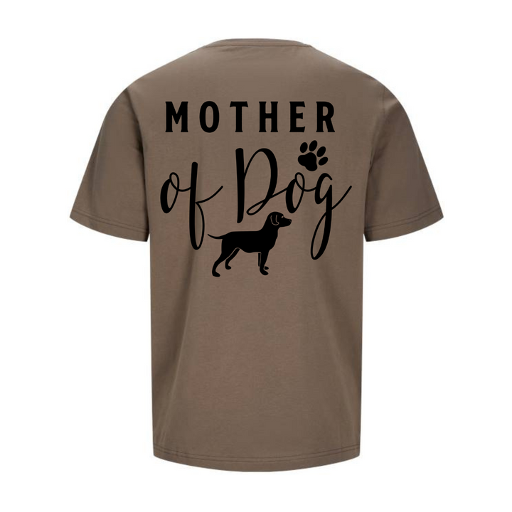 MOTHER OF DOG T-Unisex