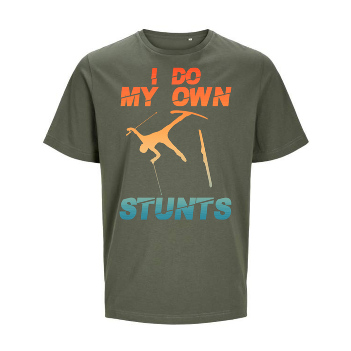 I DO MY OWN STUNTS T-Unisex