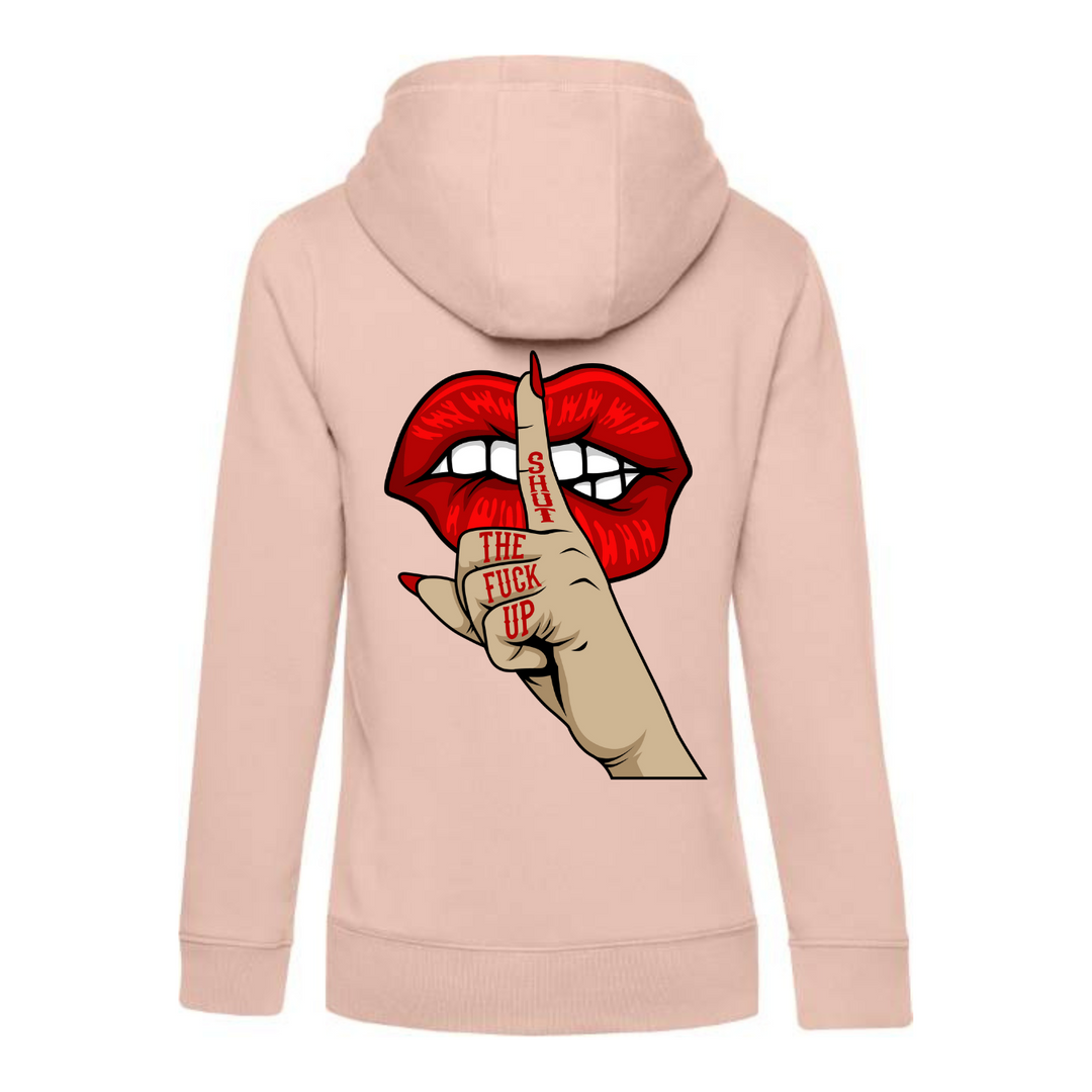 SHUT THE FUCK UP Hoodie-Damen