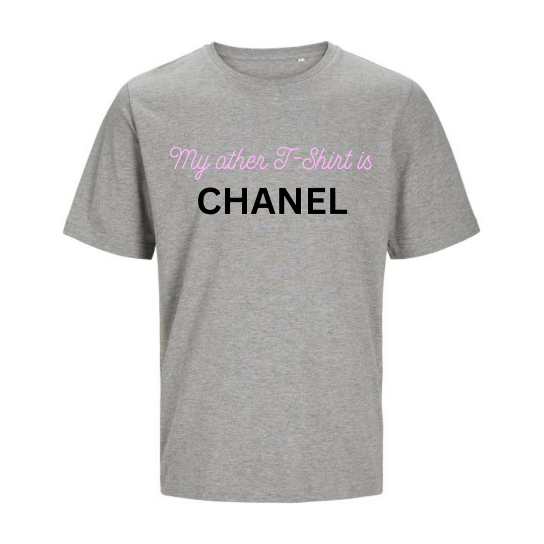 MY OTHER T-SHIRT IS CHANEL T-Unisex