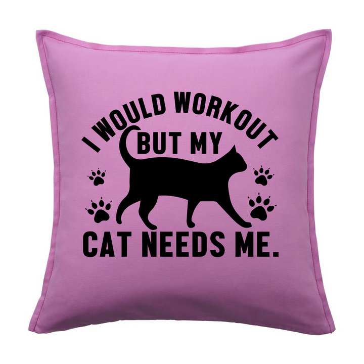 MY CAT NEEDS ME Kissenbezug