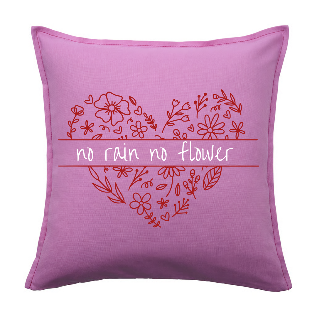NO RAIN NO FLOWER Kissenbezug