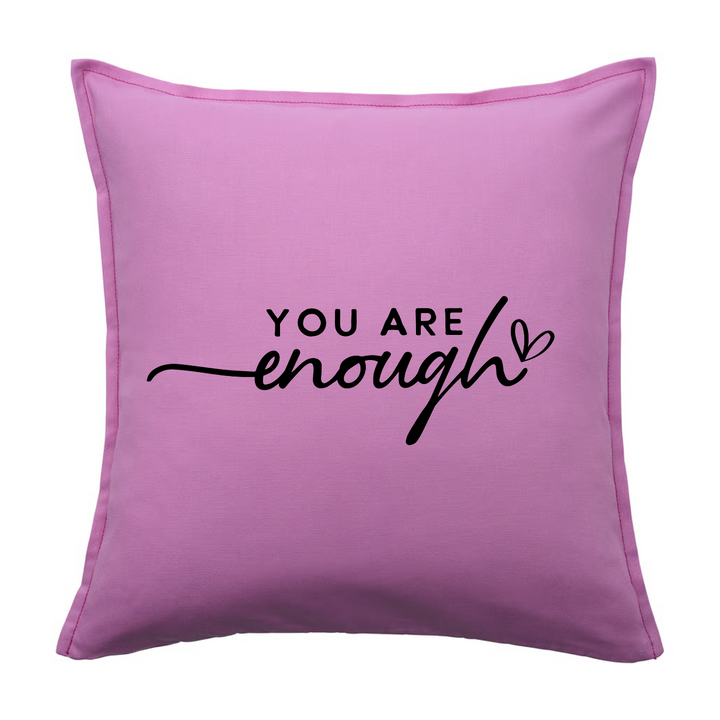 YOU ARE ENOUGH Kissenbezug
