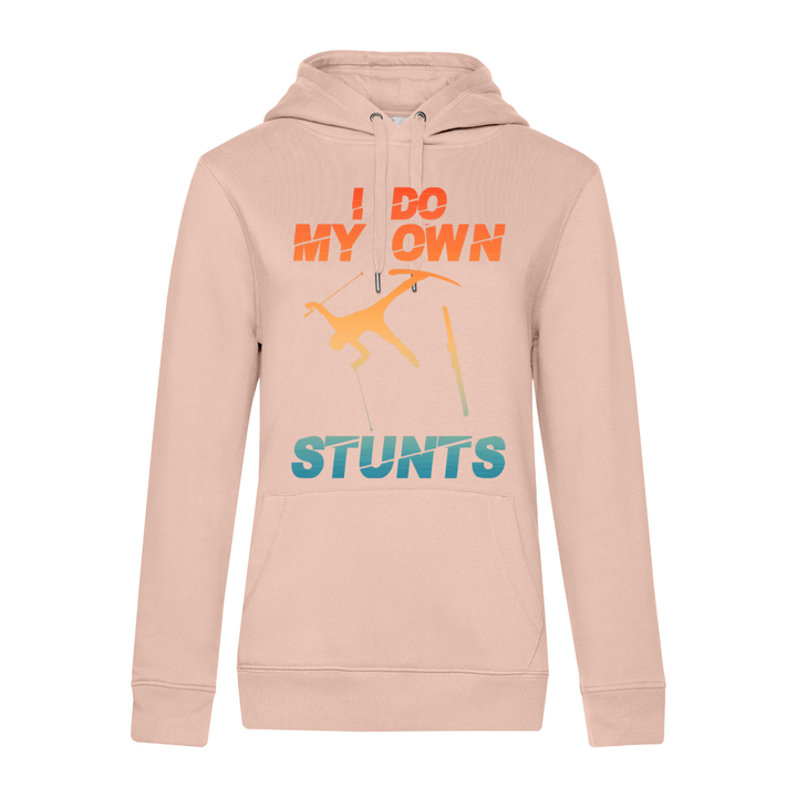 I DO MY OWN STUNTS Hoodie-Damen