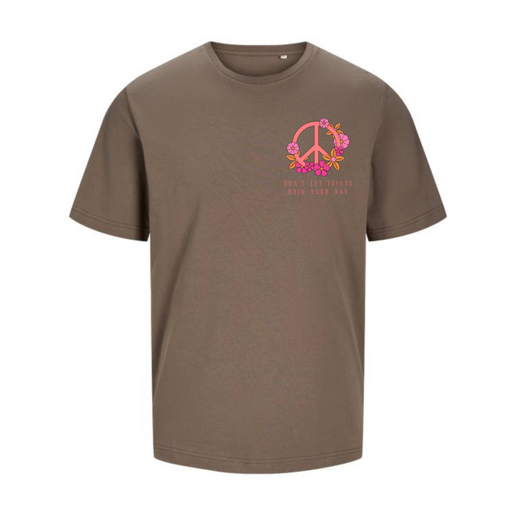 DON'T LET IDIOTS RUIN YOUR DAY T-Unisex