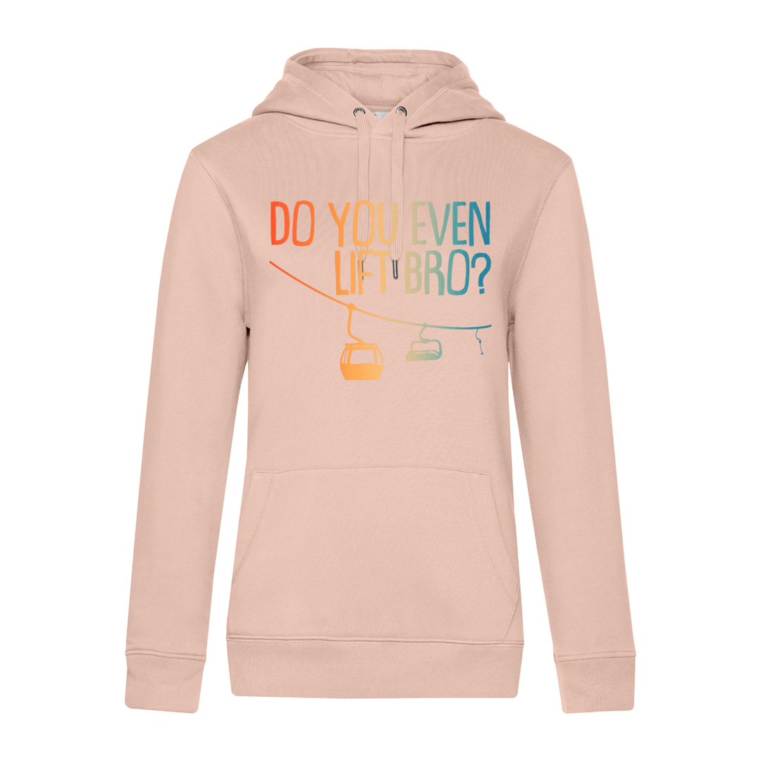 DO YOU EVEN LIFT BRO? Hoodie-Damen
