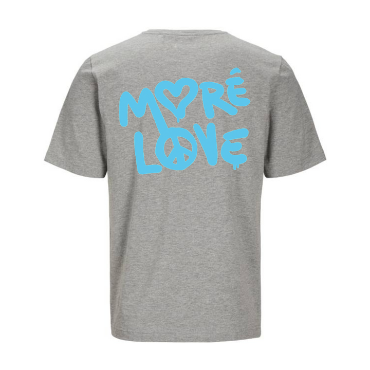 MORE LOVE T-Unisex