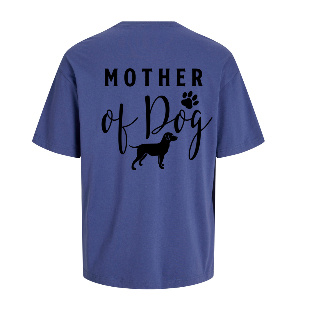 MOTHER OF DOG Oversize-Unisex