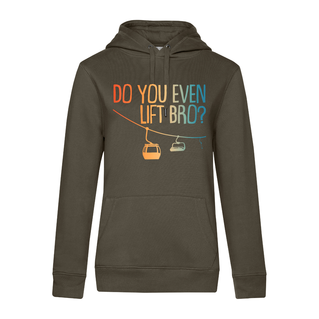 DO YOU EVEN LIFT BRO? Hoodie-Damen