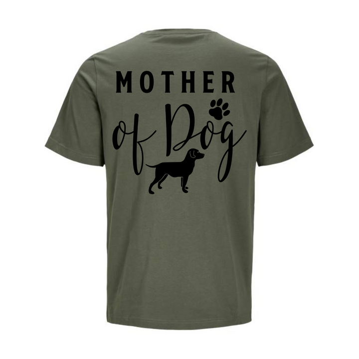 MOTHER OF DOG T-Unisex